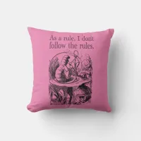 As a Rule I Don’t Follow the Rules Throw Pillow
