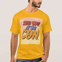 See You At Con Comic Themed Motto T-Shirt