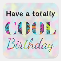 Neon Effect Graffiti Modern Totally Cool Birthday Square Sticker