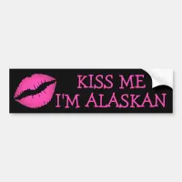 Kiss Me, I'm Alaskan Bumper Sticker