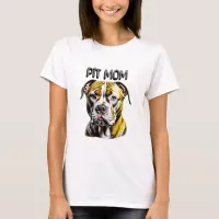 Pit Bull Mom | Dog Lover's  T-Shirt