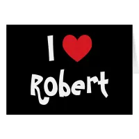 I Love Robert