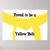 Martial Arts Proud to be a Yellow Belt Poster