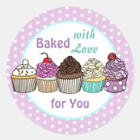 Baked with Love for You | Hand baked cupcake Classic Round Sticker