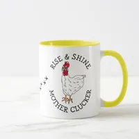 Rise and Shine Mother Clucker Funny Chicken Humor Mug