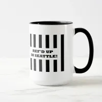 Ref'd Up In Seattle with Replacement Referees Mug