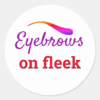 Colorful Eyebrows on Fleek Trendy Flawlessly, ZFJ Classic Round Sticker