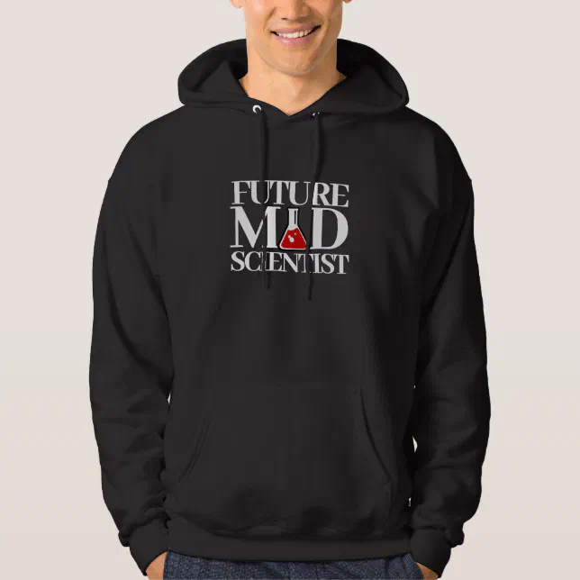 Funny Future Mad Scientist with Chemistry Beaker Hoodie