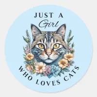 Just a Girl Who Loves Cats  Classic Round Sticker