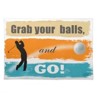 Funny Golf Grab Your Balls Placemat