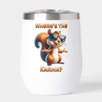 Where's the Karma Funny Squirrel in Shades Thermal Wine Tumbler