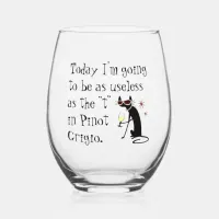 Useless as the T in Pinot Grigio Funny Wine Stemless Wine Glass