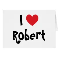 I Love Robert