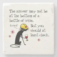 Answer Not at the Bottom Funny Wine Quote Stone Coaster