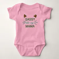 Sassy Like My Mama Leopard Print Whiskers and Ears Baby Bodysuit