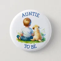 Auntie to be | A Baby and his Dog Baby Shower Button