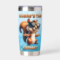 Where's the Karma Funny Squirrel in Shades Insulated Tumbler