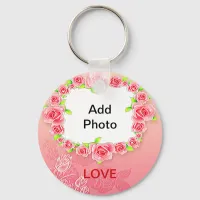 Pink Roses Valentine Add Your Photo Keychain