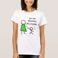 Im the Mommy of a Lymie T-Shirt