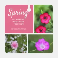 Spring - It's amazing when we're together! Metal Ornament