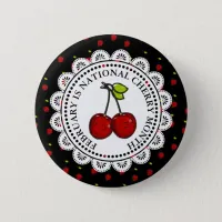 February is National Cherry Month Pinback Button