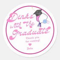 Dinks with the Graduate Pink Pickleball Graduation Classic Round Sticker