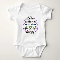 Be a Unicorn in a Field of Horses Typography Art Baby Bodysuit