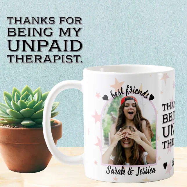 Unpaid Therapist Friendship Custom Photo Coffee Mug