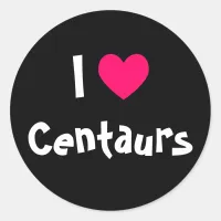 I Love Centaurs Classic Round Sticker