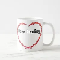 Mug - I Love Beading