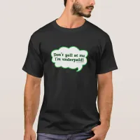 Funny Snarky Underpaid Work Slogan T-Shirt