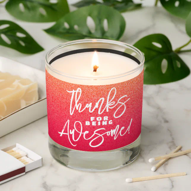 Thanks for Being Awesome! World Compliment Day Scented Candle