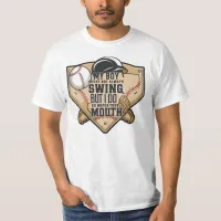 My Boy Might Not Always Swing But I Do So  T-Shirt