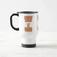 Pumpkin Spice Funny Thirsty Cartoon Slogan Travel Mug