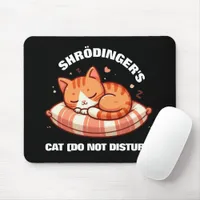 Funny Cute Shrodinger's Cat (Do Not Disturb) Mouse Pad