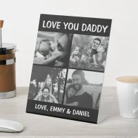 Black and White Filter | Love You Daddy   Pedestal Sign