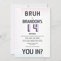 BRUH YOU IN Teen Boy Birthday Video Game Sleepover Invitation