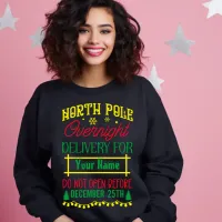 North Pole Overnight Delivery for Your Name Sweatshirt