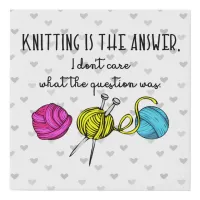 Knitting Is the Answer Faux Canvas Print