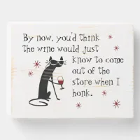 Wine Should Know Funny Quote with Black Cat Wooden Box Sign