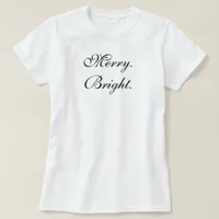 Simple Minimal Elegant Text Merry Bright Christmas T-Shirt