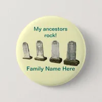 Button - My ancestors rock!