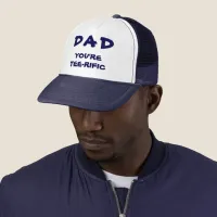 Dad You're Tee-Rific Golf Pun Navy And White Trucker Hat