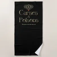 Curses and Poisons Beach Towel