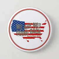 We Are Not Going Back USA Button