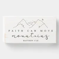 Faith Can Move Mountains Matthew 17:20  Wooden Box Sign