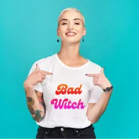 Bad Witch Funny Pink & Orange Retro Font  T-Shirt