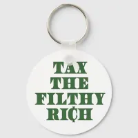 Tax the Filthy Rich Keychain