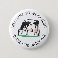 Wisconsin Cow Dairy Farmer Humor Button