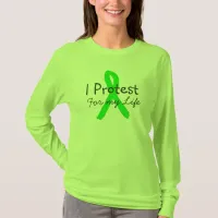 I Protest for my Life Lyme Disease Awareness Shirt